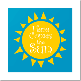 Here Comes the Sun Posters and Art